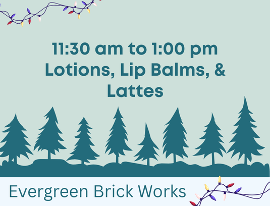 Lotions, Lip Balms and Lattes Workshop